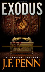 Exodus, An ARKANE Thriller (Book 3) (Volume 3) - J F Penn