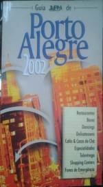 Guia L&PM de bares e restaurantes de Porto Alegre 2002 - Ivan G. Pinheiro Machado, José Antonio Pinheiro Machado