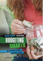 Budgeting Smarts: How to Set Goals, Save Money, Spend Wisely, and More - Sandy Donovan