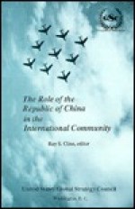 The Role of the Republic of China in the International Community - Ray S. Cline