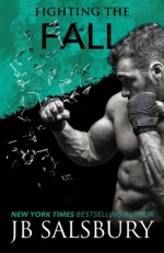 Fighting the Fall (The Fighting Series) (Volume 4) - JB Salsbury