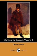 Monsieur de Camors, Volume 1 (Dodo Press) - Octave Feuillet