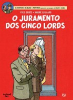 O Juramento dos Cinco Lords (Blake et Mortimer, #21) - Yves Sente, André Juillard, Madeleine DeMille, Maria José Magalhães Pereira