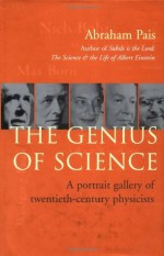 The Genius of Science: A Portrait Gallery - Abraham Pais