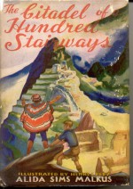 The Citadel of a Hundred Stairways - Alida Sims Malkus