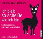 Ich bleib so scheiße, wie ich bin - Rebecca Niazi-Shahabi, Solveig Duda