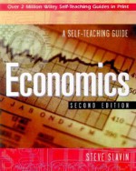 Economics: A Self-Teaching Guide (Wiley Self-Teaching Guides) - Steve Slavin