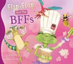 Flip-Flop and the Bffs - Janice Levy