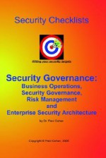 Security Governance Checklists: Business Operations, Security Governance, Risk Management, and Enterprise Security Architecture (Large Print) - Fred Cohen