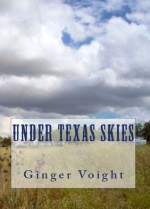 Under Texas Skies - Ginger Voight