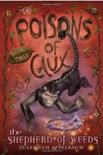 The Poisons of Caux: The Shepherd of Weeds (Book III) - Susannah Appelbaum, Andrea Offermann