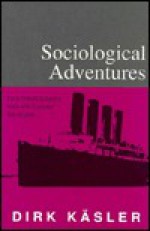 Sociological Adventures: Earle Edward Eubank's Visits with European Sociologists - Dirk Kasler