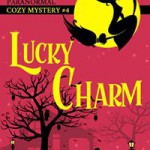 Lucky Charm (Spellbound Paranormal Cozy Mystery Book 4) - Annabel Chase