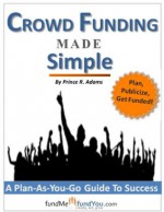 Crowd Funding Made Simple - Roger Adams