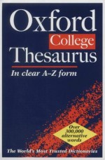 The Oxford College Thesaurus - Betty Kirkpatrick