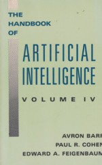 The Handbook Of Artificial Intelligence, Volume 4 - Avron Barr, Paul R. Cohen, Edward A. Feigenbaum