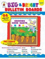 Big & Bright Bulletin Boards, Grades PK - 3: Ideas That Decorate, Educate, and Motivate - Amy Gamble, Lynette Pyne