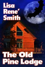 The Old Pine Lodge - Lisa Rene Smith