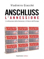 ANSCHLUSS. L 'annessione (Fuoco) (Italian Edition) - Vladimiro Giacchè