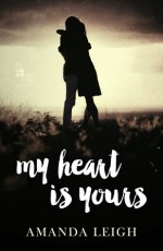 My Heart is Yours - Amanda Leigh