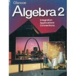 Algebra 2 Student Edition - William Collins, Gilbert Cuevas, Alan G. Foster, Berchie Gordon, Beatrice Moore-Harris, James Rath, Dora Swart