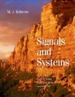 Signals and Systems: Analysis Using Transform Methods and MATLAB - M.J. Roberts