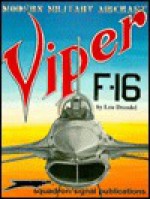 Modern Military Aircraft: F-16 Viper - Lou Drendel