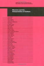 Marxism and the Interpretation of Culture - Cary Nelson, Lawrence Grossberg