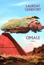 Omale, tome 2 - Laurent Genefort