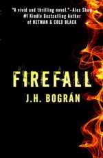 Firefall - J.H. Bogran