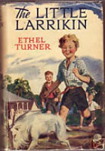 The Little Larrikin - Ethel Turner, H.R. Curlewis