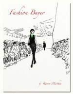 Fashion Buyer (Fashion Art & Information Series) - Karen Mathis, Tatiana Mathis, Bill Harris