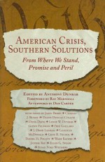 American Crisis, Southern Solutions: From Where We Stand, Peril and Promise - Anthony Dunbar, Jason Berry, Charles J. Bussey