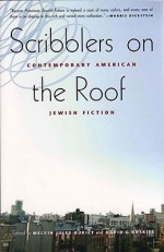 Scribblers on the Roof: Contemporary Jewish Fiction - Melvin Jules Bukiet