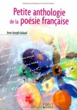 Petite anthologie de la poésie française (PETIT LIVRE DE) (French Edition) - Jean-Joseph Julaud