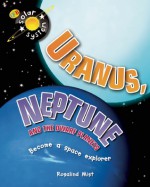 Uranus, Neptune, and the Dwarf Planets - Rosalind Mist