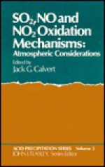 Sob2s, No, and Nob2s Oxidation Mechanisms: Atmospheric Considerations - Jack G. Calvert