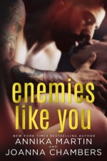 Enemies Like You - Annika Martin, Joanna Chambers