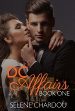 DC Affairs Book One - Selene Chardou