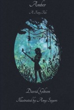 Amber A Fairy Tale (The Wandering Woods) (Volume 1) - David Gibson