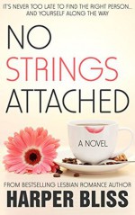 No Strings Attached (Pink Bean Series Book 1) - Harper Bliss