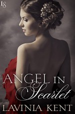 Angel in Scarlet: A Bound and Determined Novel - Lavinia Kent