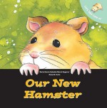 Let's Take Care of Our New Hamster - Berta Garcia Sabates, Rosa Maria Curto, Mercè Segarra