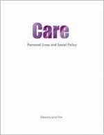 Care: Personal lives and social policy - Janet Fink