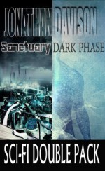 Dark Phase & Sanctuary (Sci-Fi Double Pack) - Jonathan Davison