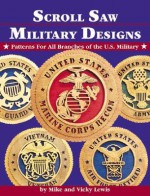 Scroll Saw Military Designs: Patterns for All Branches of the U.S. Military - Vicky Lewis, Vicky Lewis