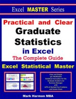 Practical and Clear Graduate Statistics in Excel - The Excel Statistical Master - Mark Harmon