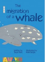 The Migration of a Whale. Written by Tanya Kant - Tanya Kant, Mark Bergin