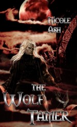 The Wolf Tamer - Nicole Ash