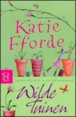 Wilde tuinen - Katie Fforde, Annet Mons